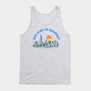 Last train to brooklyn Tank Top